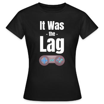 Es War Der Lag Lustige Videospieler Enthusiasten - Frauen T-Shirt - Schwarz - Vorne - AI Model Female 172 dark (172cm)