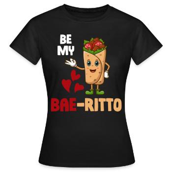 Be My Bae-ritto Burrito Mexican Margarita - Women's T-Shirt - black - Front - AI Model Female 172 dark (172cm)