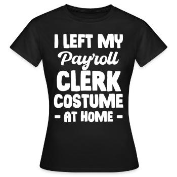 Salaires et salaires J’ai mon costume pour la comptabilité de la paie - T-shirt Femme - noir - Devant - AI Model Female 172 dark (172cm)