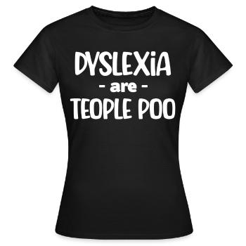 Les dyslexiques sont des personnes conscientes du caca - T-shirt Femme - noir - Devant - AI Model Female 172 dark (172cm)