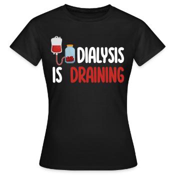 La dialyse soulage la néphrologie - T-shirt Femme - noir - Devant - AI Model Female 172 dark (172cm)