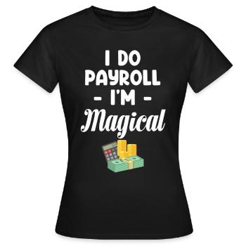 Wage & Salary I Do Payroll - Women's T-Shirt - black - Front - AI Model Female 172 dark (172cm)