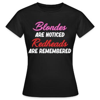 Les blondes se font remarquer Les rousses restent à la maison - T-shirt Femme - noir - Devant - AI Model Female 172 dark (172cm)