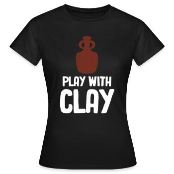 Spielen Sie Mit Ton Lustige Töpferei Crafty Wheel - Frauen T-Shirt - Schwarz - Vorne - AI Model Female 172 dark (172cm)