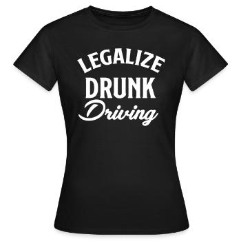 Légaliser la conduite en état d’ébriété, c’est drôle - T-shirt Femme - noir - Devant - AI Model Female 172 dark (172cm)