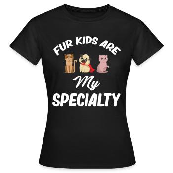 Fur kids are my specialty funniers - Women's T-Shirt - black - Front - AI Model Female 172 dark (172cm)