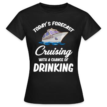 Die Heutige Prognose Kreuzfahrt Mit Der Chance, - Frauen T-Shirt - Schwarz - Vorne - AI Model Female 172 dark (172cm)