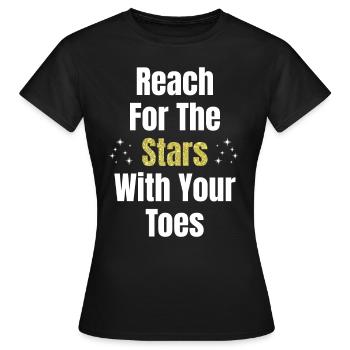 Greife Mit Deinen Zehen Nach Den Sternen Lustiger - Frauen T-Shirt - Schwarz - Vorne - AI Model Female 172 dark (172cm)