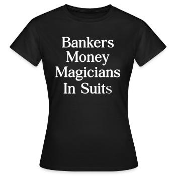 Banker Geldmagier In Anzügen Hypothekenmakler - Frauen T-Shirt - Schwarz - Vorne - AI Model Female 172 dark (172cm)
