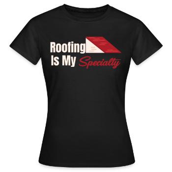 Couvreur est ma spécialité : entrepreneur, - T-shirt Femme - noir - Devant - AI Model Female 172 dark (172cm)