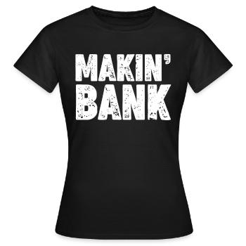 Makin' Bank Lustiger Banker Hypothekenkassierer - Frauen T-Shirt - Schwarz - Vorne - AI Model Female 172 dark (172cm)
