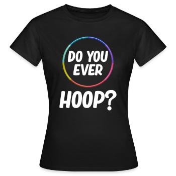 Est-ce que vous mûrissez du tout ? Jongleurs drôles de cerceau - T-shirt Femme - noir - Devant - AI Model Female 172 dark (172cm)