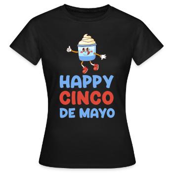 Happy Cinco De Mayo Mayonnaise Drôle Sucrée - T-shirt Femme - noir - Devant - AI Model Female 172 dark (172cm)