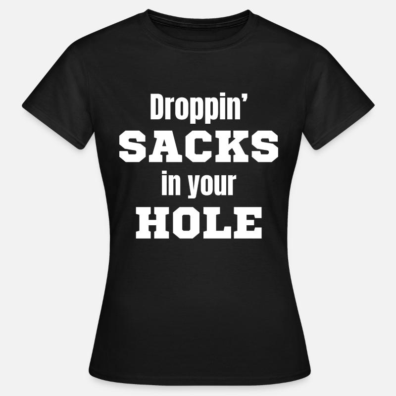 Sacks Falling Into Your Hole Funny - Women's T-Shirt - black