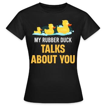 Meine Gummi-ente Spricht Über Euch, Kinder, - Frauen T-Shirt - Schwarz - Vorne - AI Model Female 172 dark (172cm)
