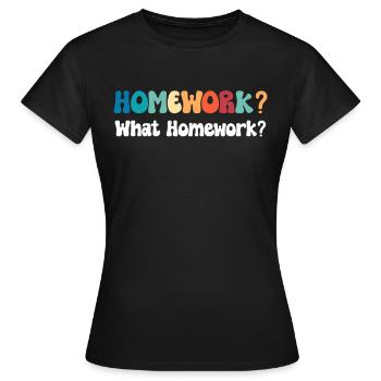 Homework? What homework? Graduation - Women's T-Shirt - black - Front - AI Model Female 172 dark (172cm)