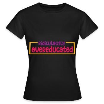Ridiculement suréduqué 2 - T-shirt Femme - noir - Devant - AI Model Female 172 dark (172cm)