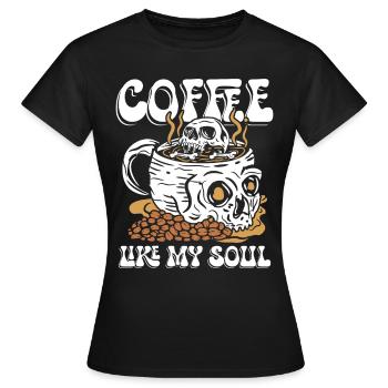 Kaffee wie meine Seele | Schädel Morgendliches Erwachen - Frauen T-Shirt - Schwarz - Vorne - AI Model Female 172 dark (172cm)