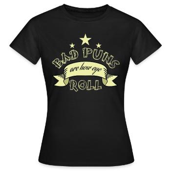 Eye Rolling Adjustment Bad Puns Are How Eye Roll - Women's T-Shirt - black - Front - AI Model Female 172 dark (172cm)