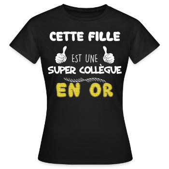 Fille Super Collègue En Or - T-shirt Femme - noir - Devant - AI Model Female 172 dark (172cm)