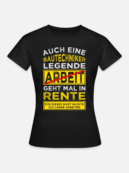 Bautechniker Rente - Frauen T-Shirt - Schwarz