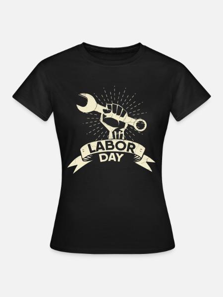 Labor Day - Frauen T-Shirt - Schwarz