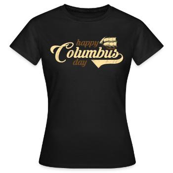 Columbus Day - Frauen T-Shirt - Schwarz - Vorne - AI Model Female 172 dark (172cm)