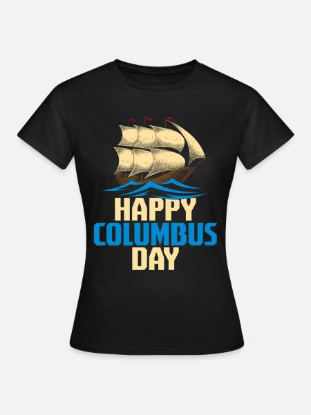 Columbus Day - Frauen T-Shirt - Schwarz