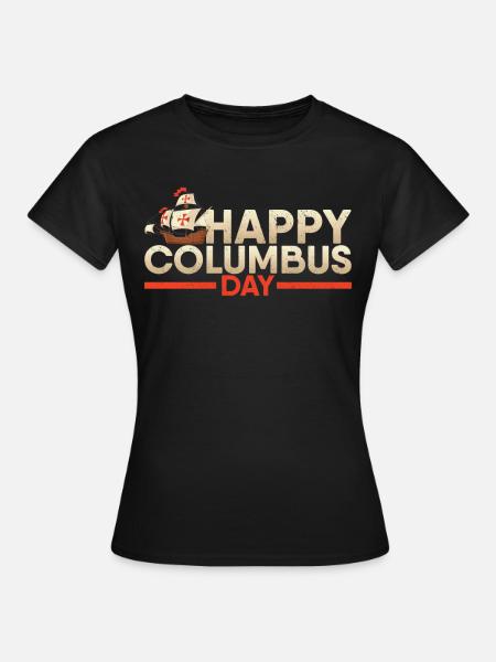 Columbus Day - Frauen T-Shirt - Schwarz