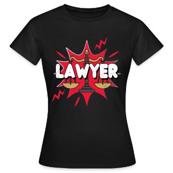 I am Lawyer Lawyer Legal Advice Law - Women's T-Shirt - black - Front - AI Model Female 172 dark (172cm)