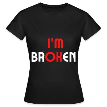 Je suis brisé - T-shirt Femme - noir - Devant - AI Model Female 172 dark (172cm)