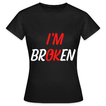 Je suis brisé - T-shirt Femme - noir - Devant - AI Model Female 172 dark (172cm)