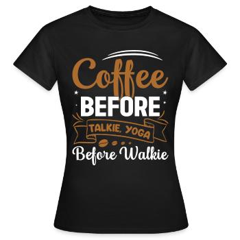 Café avant de parler et yoga avant de marcher - T-shirt Femme - noir - Devant - AI Model Female 172 dark (172cm)