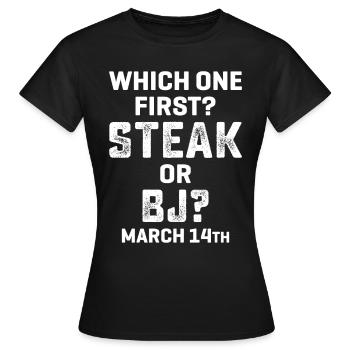 D’abord le steak, puis les bulles, le jour parfait, le rêve de l’homme - T-shirt Femme - noir - Devant - AI Model Female 172 dark (172cm)