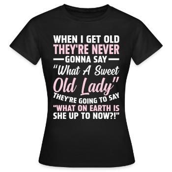 Quand je suis vieux, personne ne dit « Quel mon chéri » - T-shirt Femme - noir - Devant - AI Model Female 172 dark (172cm)