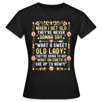 Quand je suis vieux, personne ne dit « Quel mon chéri » - T-shirt Femme - noir - Devant - AI Model Female 172 dark (172cm)
