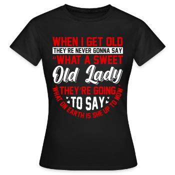 Quand je suis vieux, personne ne dit « Quel mon chéri » - T-shirt Femme - noir - Devant - AI Model Female 172 dark (172cm)
