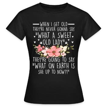 Quand je suis vieux, personne ne dit « Quel mon chéri » - T-shirt Femme - noir - Devant - AI Model Female 172 dark (172cm)