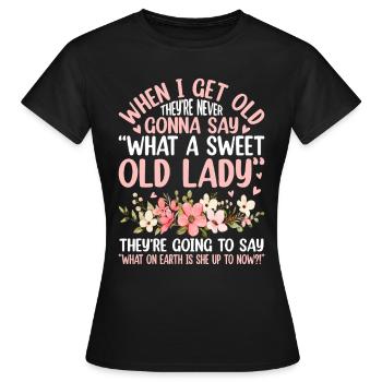 Quand je suis vieux, personne ne dit « Quel mon chéri » - T-shirt Femme - noir - Devant - AI Model Female 172 dark (172cm)