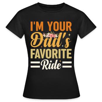 Je suis le véhicule préféré de ton père - T-shirt Femme - noir - Devant - AI Model Female 172 dark (172cm)