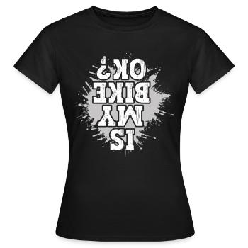 Is My Bike Ok? Funny Biker Saying Motorcycle Crash - Women's T-Shirt - black - Front - AI Model Female 172 dark (172cm)