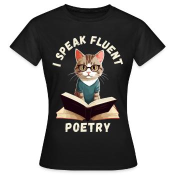 Ich spreche fließend Poesie - Frauen T-Shirt - Schwarz - Vorne - AI Model Female 172 dark (172cm)