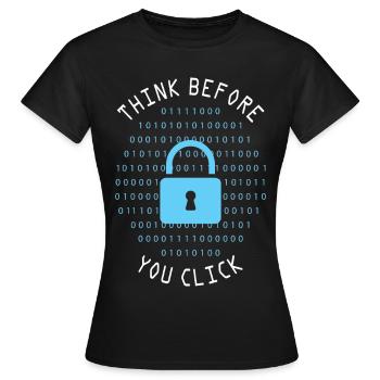 Denke nach bevor du klickst - Sicherheit im Netz - Frauen T-Shirt - Schwarz - Vorne - AI Model Female 172 dark (172cm)