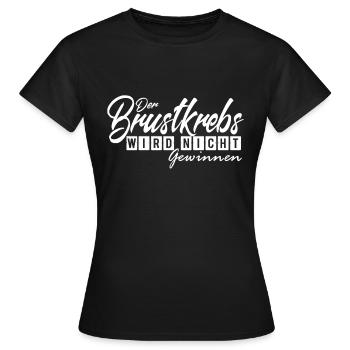 Der Brustkrebs wird nicht Gewinnen! - Frauen T-Shirt - Schwarz - Vorne - AI Model Female 172 dark (172cm)