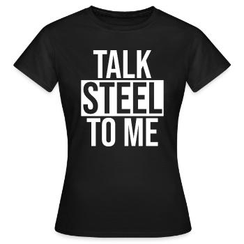 Ich mag Stahl - Frauen T-Shirt - Schwarz - Vorne - AI Model Female 172 dark (172cm)