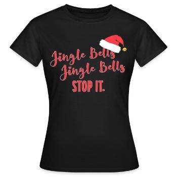 Jingle bells arrêtez-le Noël en disant Noël amusant - T-shirt Femme - noir - Devant - AI Model Female 172 dark (172cm)