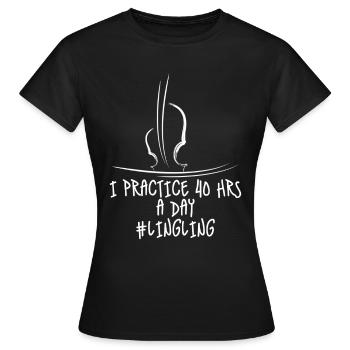 Je pratique 40 heures par jour 4 - T-shirt Femme - noir - Devant - AI Model Female 172 dark (172cm)
