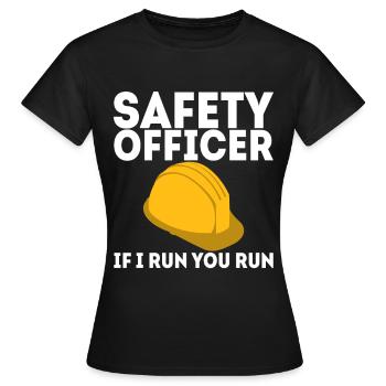 Safety Officer, If I Run You Run - Frauen T-Shirt - Schwarz - Vorne - AI Model Female 172 dark (172cm)
