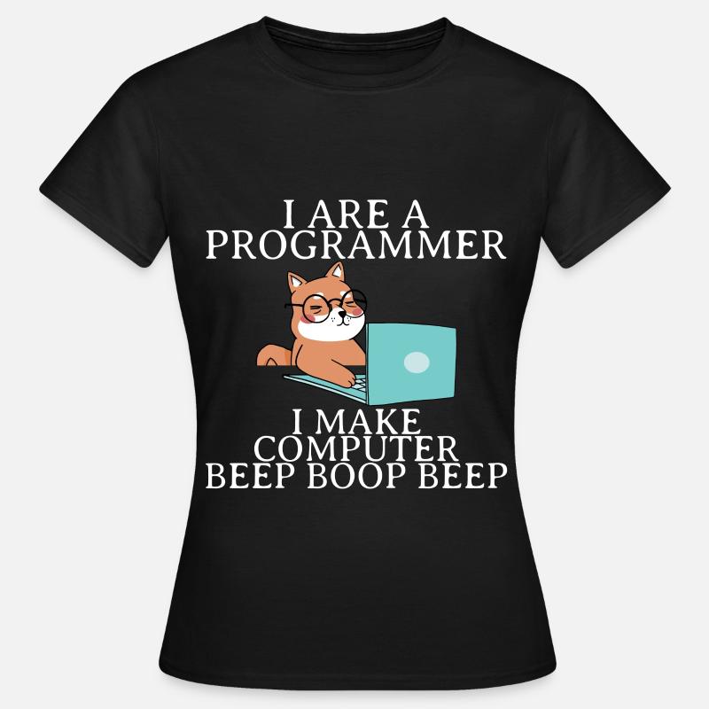 I Are A Programmer I Make Computer Beep Boop Beep4 - Frauen T-Shirt - Schwarz