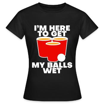 Je suis là pour mouiller mes couilles - T-shirt Femme - noir - Devant - AI Model Female 172 dark (172cm)